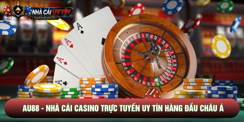 Au88 - Nhà Cái Casino Trực Tuyến Uy Tín Hàng Đầu Châu Á