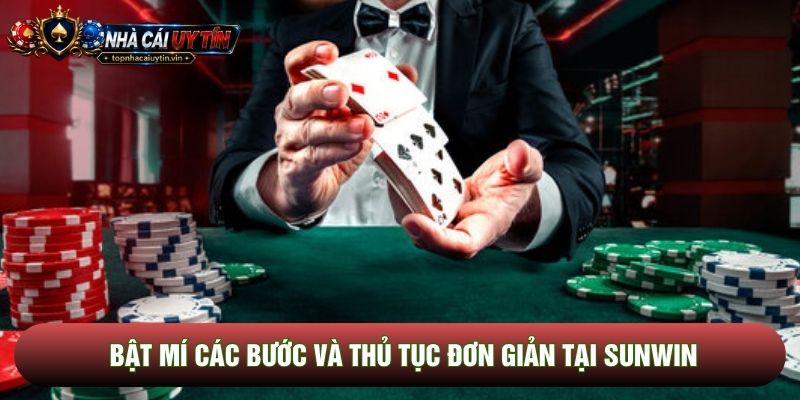 Bật mí các bước và thủ tục đơn giản tại Sunwin