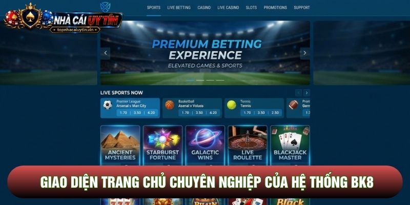 Giao diện trang chủ chuyên nghiệp của hệ thống BK8