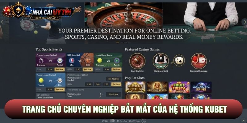 Trang chủ chuyên nghiệp bắt mắt của hệ thống Kubet Trang chủ chuyên nghiệp bắt mắt của hệ thống Kubet