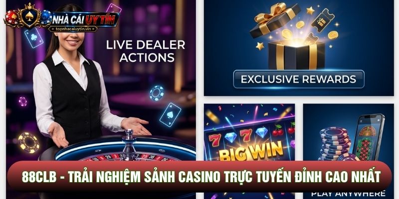 88clb - Trải Nghiệm Sảnh Casino Trực Tuyến Đỉnh Cao Nhất